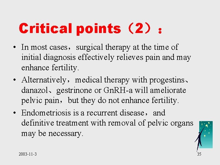 Critical points（2）： • In most cases，surgical therapy at the time of initial diagnosis effectively