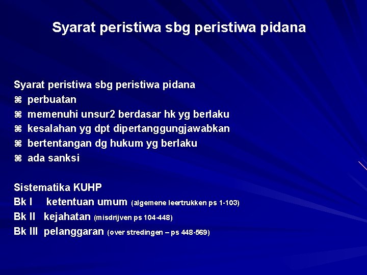 Syarat peristiwa sbg peristiwa pidana z perbuatan z memenuhi unsur 2 berdasar hk yg