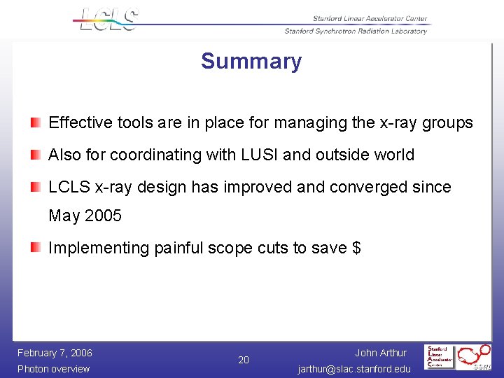 Summary Effective tools are in place for managing the x-ray groups Also for coordinating