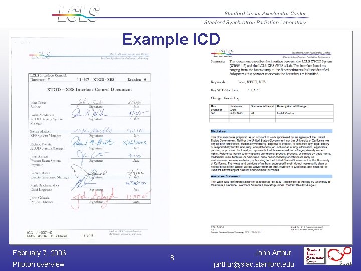 Example ICD February 7, 2006 Photon overview 8 John Arthur jarthur@slac. stanford. edu 