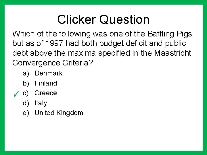 Clicker Question Which of the following was one of the Baffling Pigs, but as