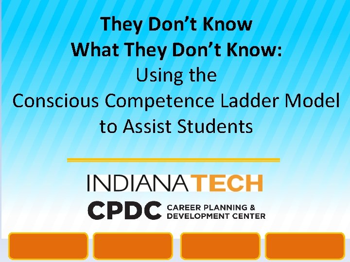 They Don’t Know What They Don’t Know: Using the Conscious Competence Ladder Model to