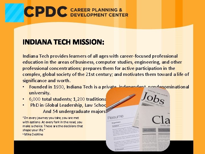 INDIANA TECH MISSION: Indiana Tech provides learners of all ages with career-focused professional education