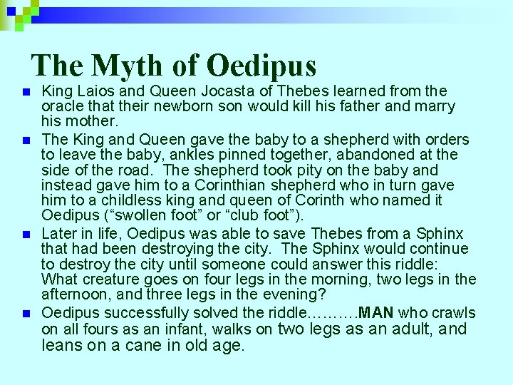 The Myth of Oedipus n n King Laios and Queen Jocasta of Thebes learned