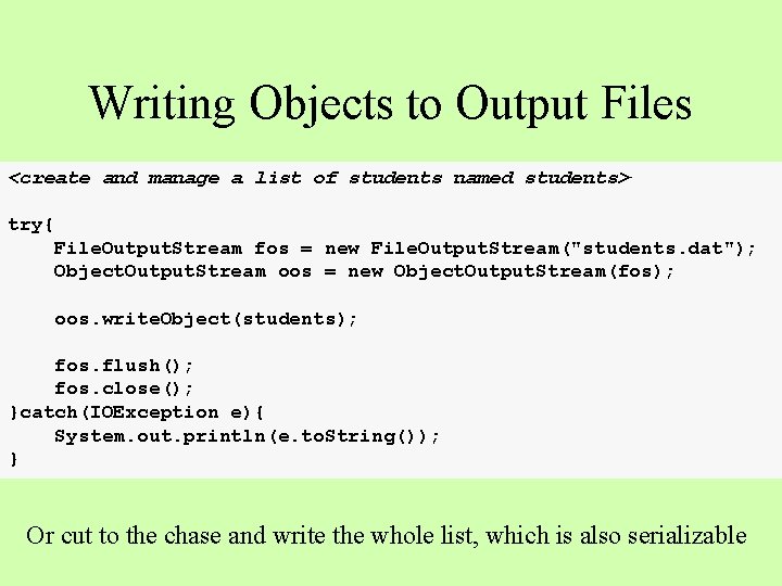 Writing Objects to Output Files <create and manage a list of students named students>