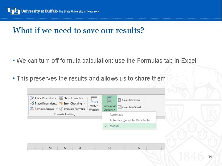 What if we need to save our results? • We can turn off formula What if we need to save our results? • We can turn off formula