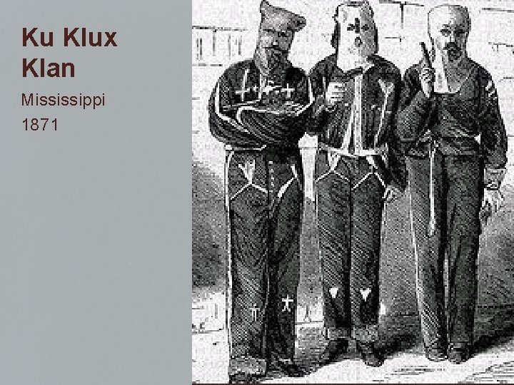 Ku Klux Klan Mississippi 1871 