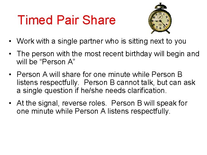 Timed Pair Share • Work with a single partner who is sitting next to