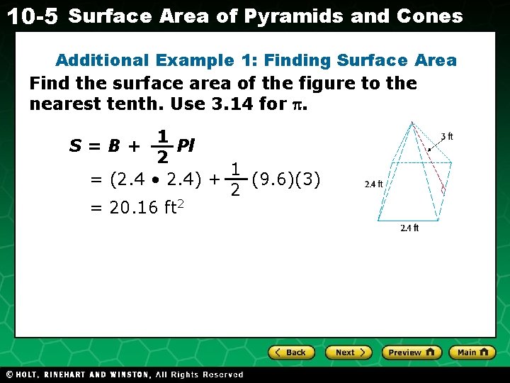 10 -5 Surface Area of Pyramids and Cones Additional Example 1: Finding Surface Area