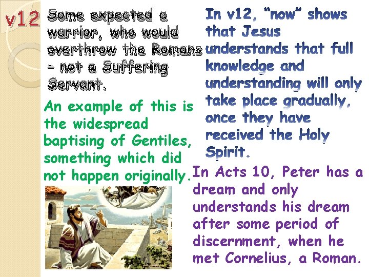v 12 Some expected a warrior, who would overthrow the Romans – not a v 12 Some expected a warrior, who would overthrow the Romans – not a