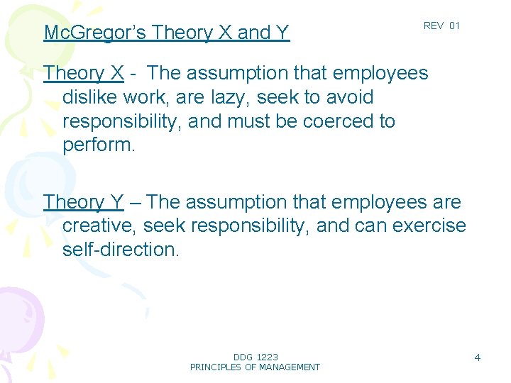 Mc. Gregor’s Theory X and Y REV 01 Theory X - The assumption that