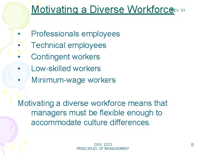 Motivating a Diverse Workforce REV 01 • • • Professionals employees Technical employees Contingent