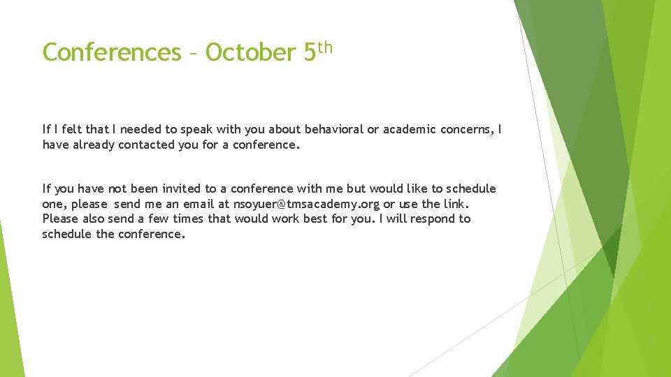 Conferences – October 5 th If I felt that I needed to speak with