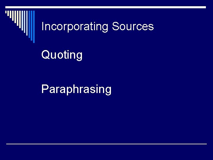 Incorporating Sources Quoting Paraphrasing 