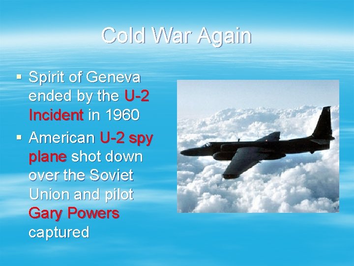 Cold War Again § Spirit of Geneva ended by the U-2 Incident in 1960