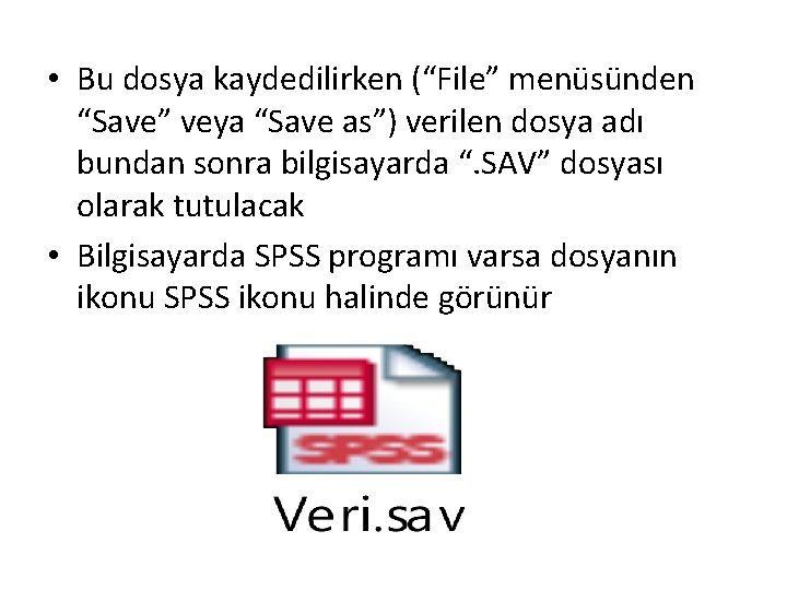  • Bu dosya kaydedilirken (“File” menüsünden “Save” veya “Save as”) verilen dosya adı