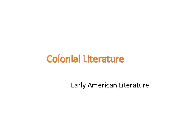 Colonial Literature Early American Literature 