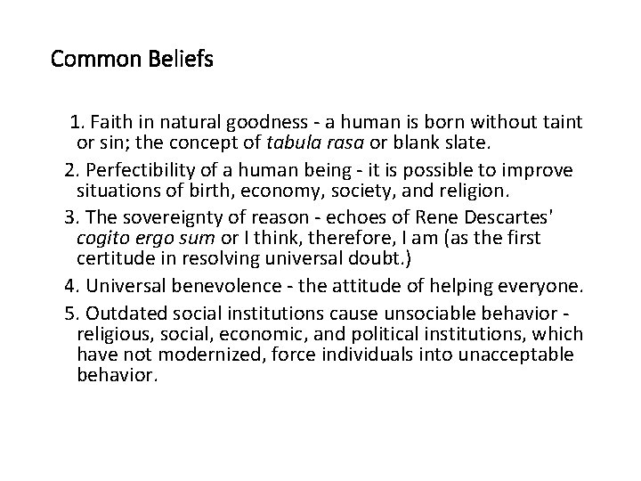 Common Beliefs 1. Faith in natural goodness - a human is born without taint