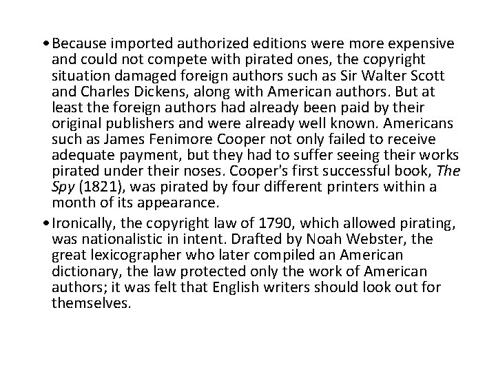  • Because imported authorized editions were more expensive and could not compete with