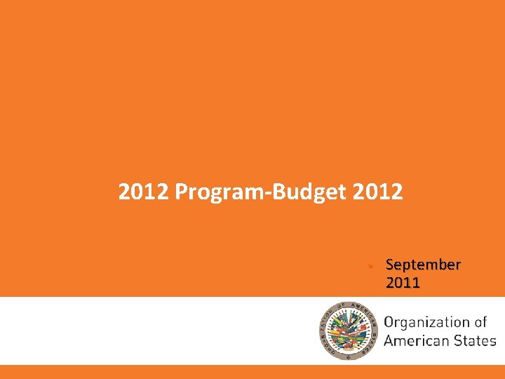 2012 Program-Budget 2012 • September 2011 