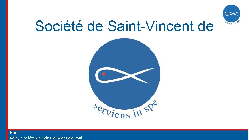Société de Saint-Vincent de Paul Nom Rôle, Société de Saint-Vincent de Paul 