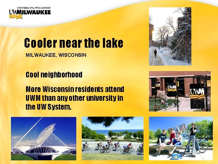 UWM CIO Office Cooler near the lake MILWAUKEE, WISCONSIN Cool neighborhood More Wisconsin residents