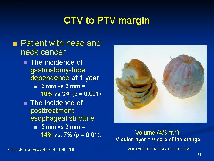 CTV to PTV margin n Patient with head and neck cancer n The incidence