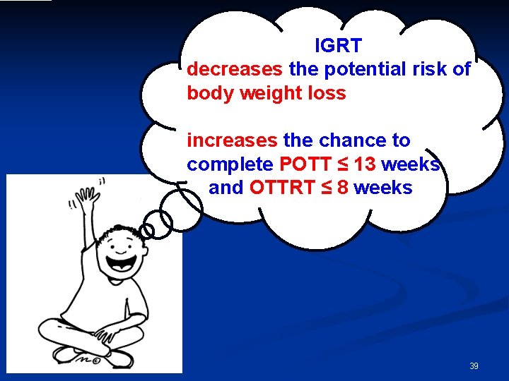 IGRT decreases the potential risk of IGRT ha s a pote loss body weight