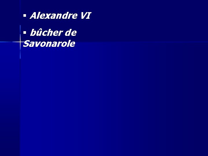  Alexandre VI bûcher de Savonarole 