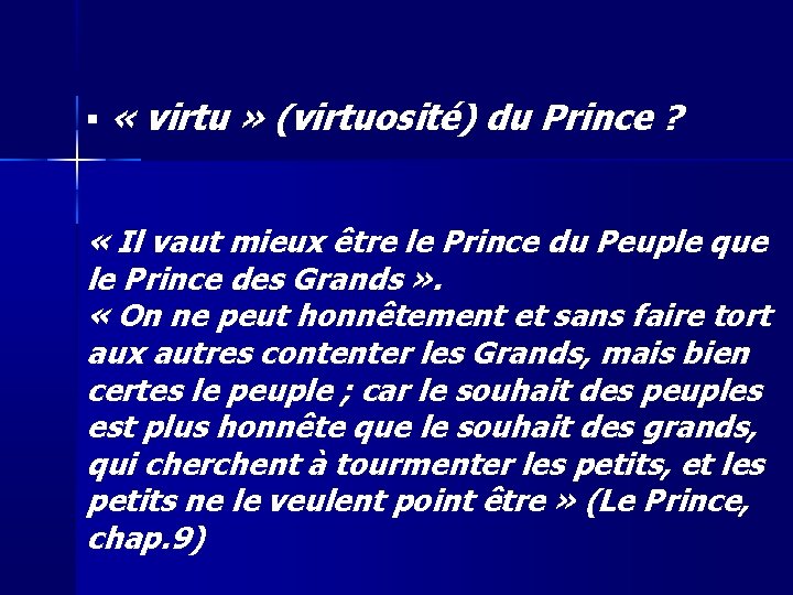  « virtu » (virtuosité) du Prince ? « Il vaut mieux être le