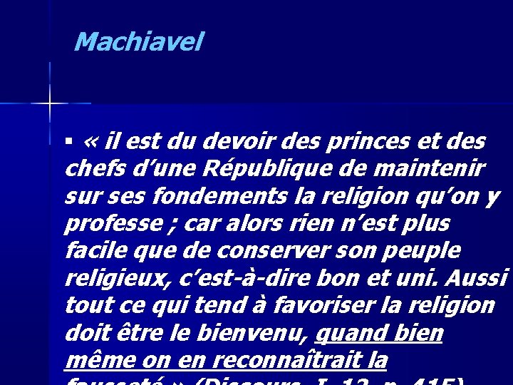 Machiavel « il est du devoir des princes et des chefs d’une République de