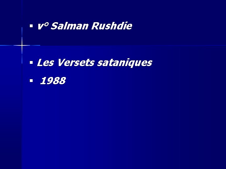  v° Salman Rushdie Les Versets sataniques 1988 