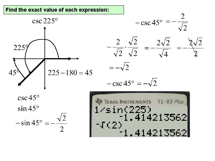 Find the exact value of each expression: 