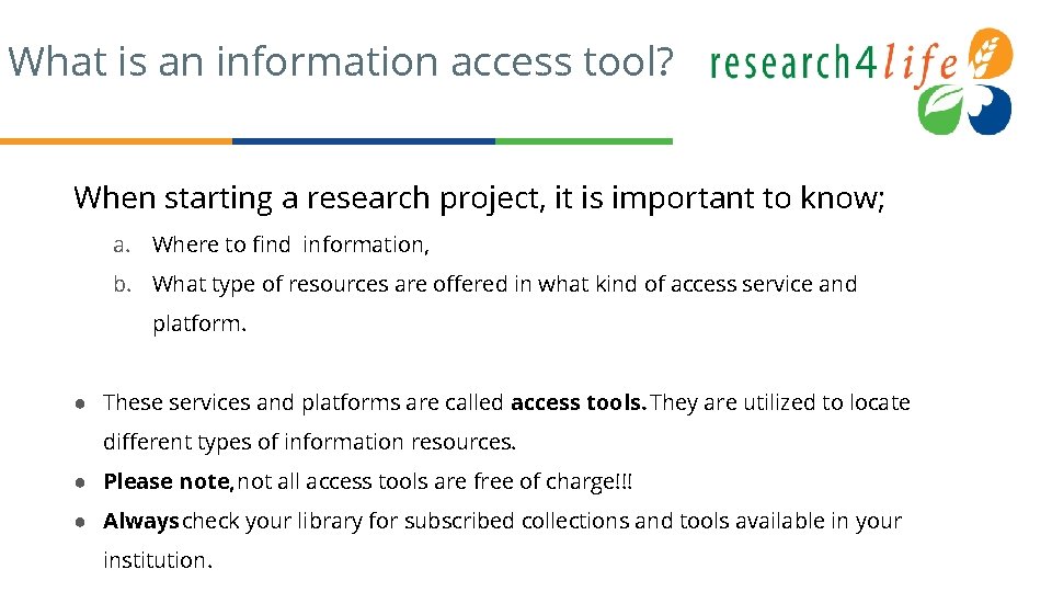 What is an information access tool? When starting a research project, it is important