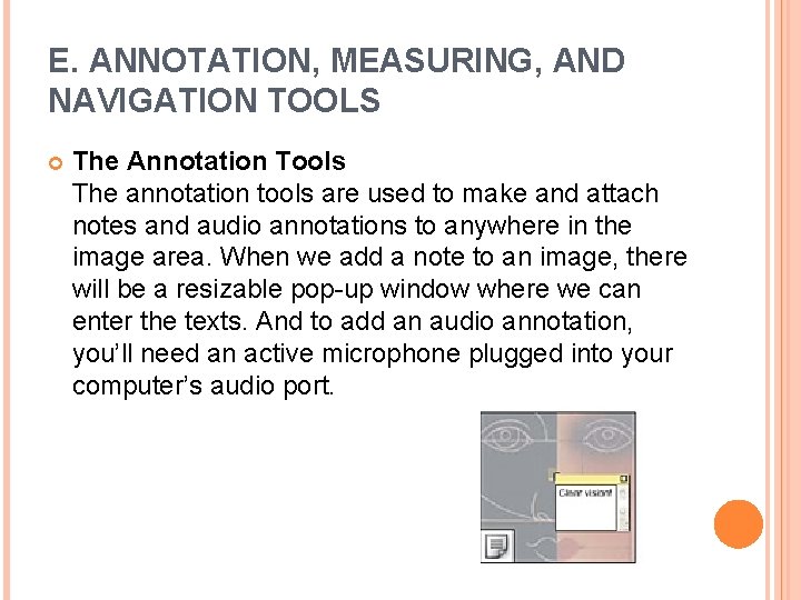 E. ANNOTATION, MEASURING, AND NAVIGATION TOOLS The Annotation Tools The annotation tools are used