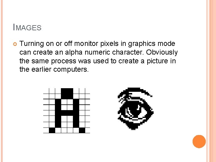 IMAGES Turning on or off monitor pixels in graphics mode can create an alpha