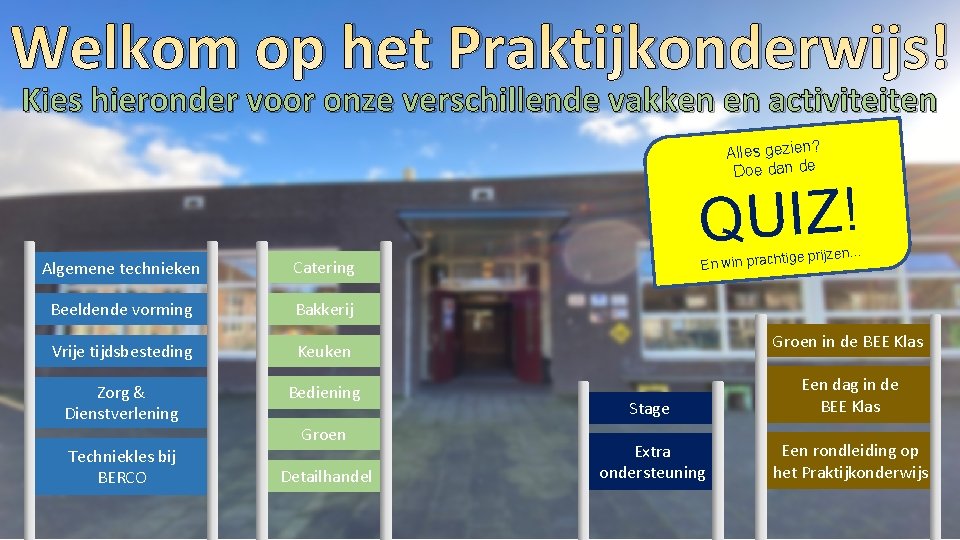 Welkom op het Praktijkonderwijs! Kies hieronder voor onze verschillende vakken en activiteiten Alles gezien?