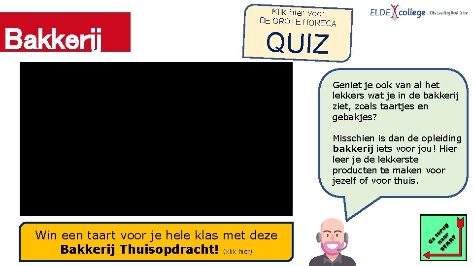 Bakkerij Klik hier voor DE GROTE HORECA QUIZ Geniet je ook van al het