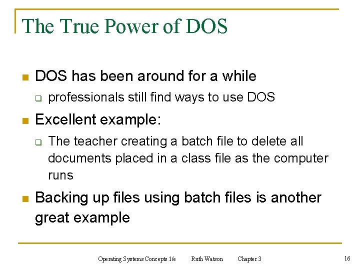 The True Power of DOS n DOS has been around for a while q