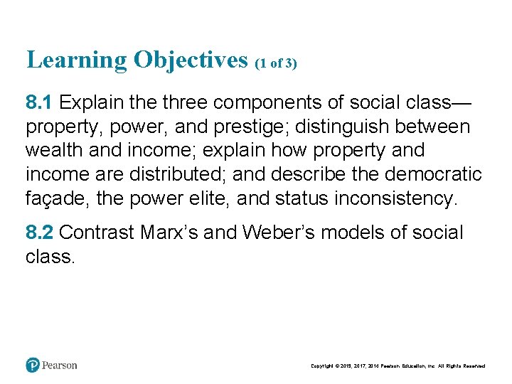 Learning Objectives (1 of 3) 8. 1 Explain the three components of social class—