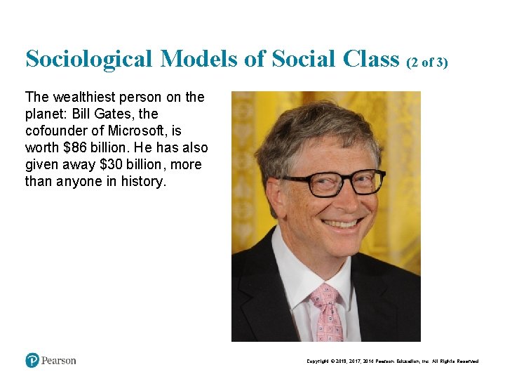 Sociological Models of Social Class (2 of 3) The wealthiest person on the planet: