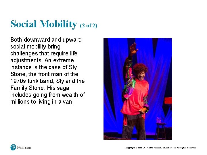 Social Mobility (2 of 2) Both downward and upward social mobility bring challenges that