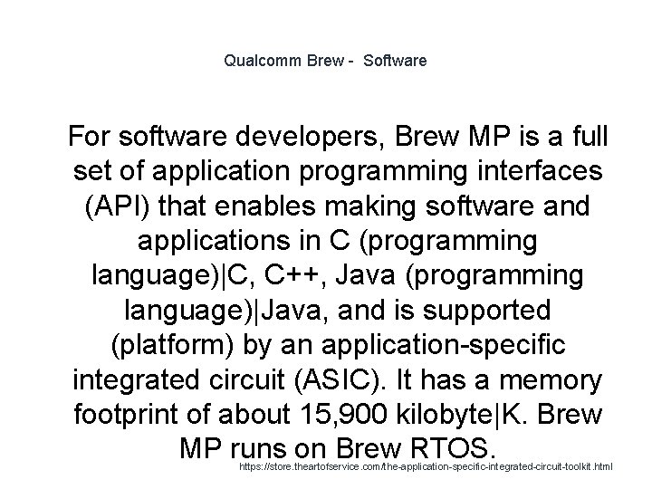 Qualcomm Brew - Software 1 For software developers, Brew MP is a full set