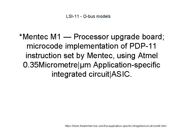 LSI-11 - Q-bus models 1 *Mentec M 1 — Processor upgrade board; microcode implementation