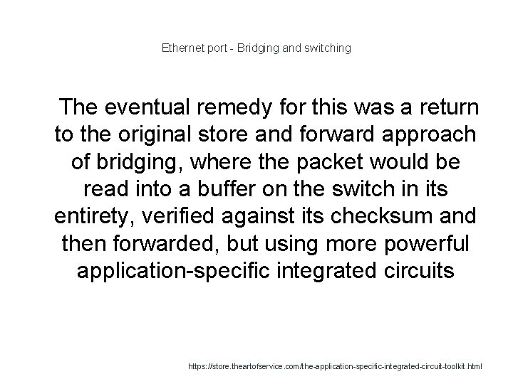 Ethernet port - Bridging and switching 1 The eventual remedy for this was a