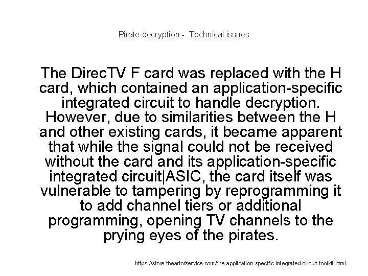 Pirate decryption - Technical issues 1 The Direc. TV F card was replaced with