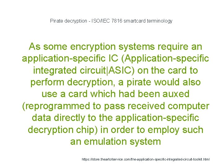 Pirate decryption - ISO/IEC 7816 smartcard terminology As some encryption systems require an application-specific