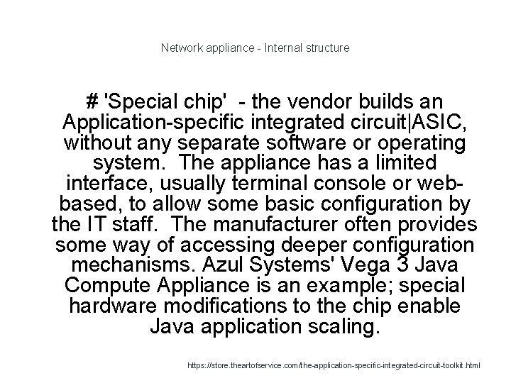 Network appliance - Internal structure # 'Special chip' - the vendor builds an Application-specific
