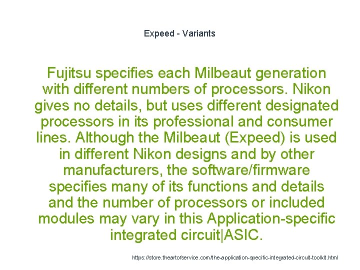 Expeed - Variants Fujitsu specifies each Milbeaut generation with different numbers of processors. Nikon