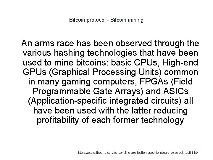 Bitcoin protocol - Bitcoin mining 1 An arms race has been observed through the